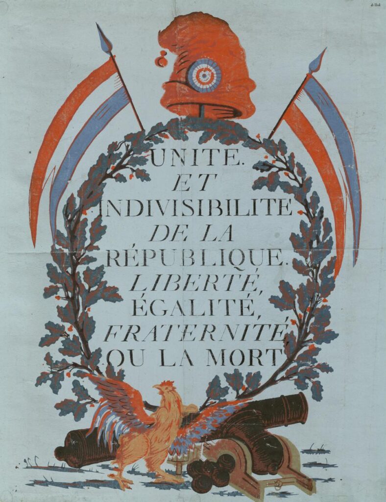 Liberté, Egalité, Fraternité poster 1793 showing oval with French flats at two sides and words Unite etc ending ou mort